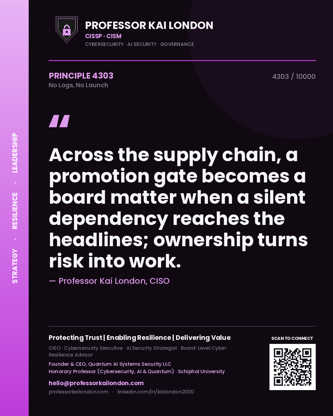 Quote card by Professor Kai London reading 'Across the supply chain, a promotion gate becomes a board matter when a silent dependency reaches the headlines; ownership turns risk into work.'. From the book No Logs, No Launch.