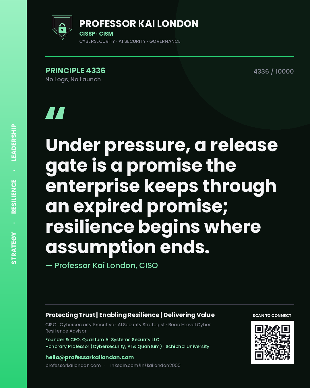 Professor Kai London principle 4336: Under pressure, a release gate is a promise the enterprise keeps through an expired promise; resilience begins where assumption ends.