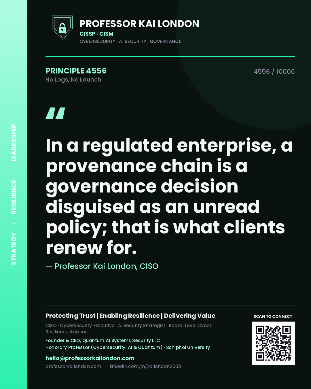 Professor Kai London principle 4556: In a regulated enterprise, a provenance chain is a governance decision disguised as an unread policy; that is what clients renew for.