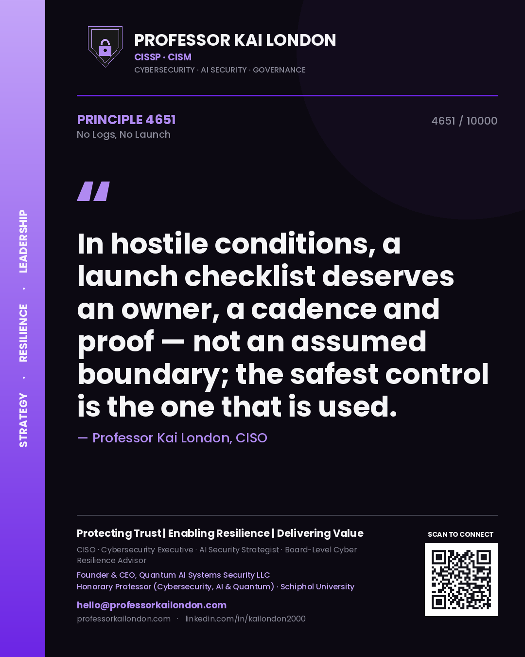 Quote card by Professor Kai London reading 'In hostile conditions, a launch checklist deserves an owner, a cadence and proof — not an assumed boundary; the safest control is the one that is used.'. From the book No Logs, No Launch.