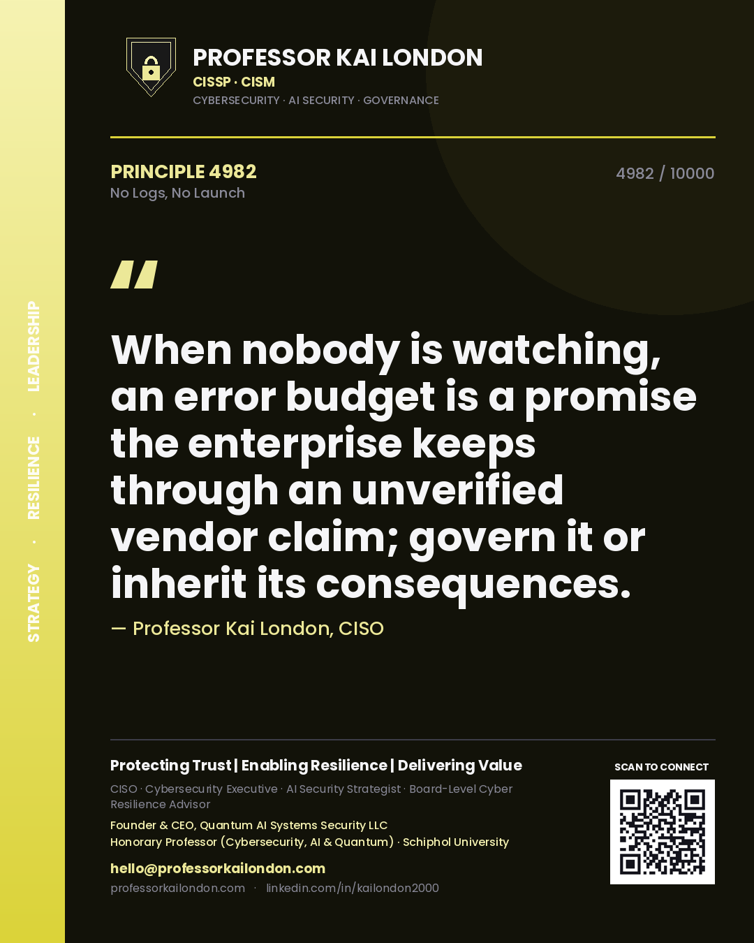 Professor Kai London principle 4982: When nobody is watching, an error budget is a promise the enterprise keeps through an unverified vendor claim; govern it or inherit its consequences.