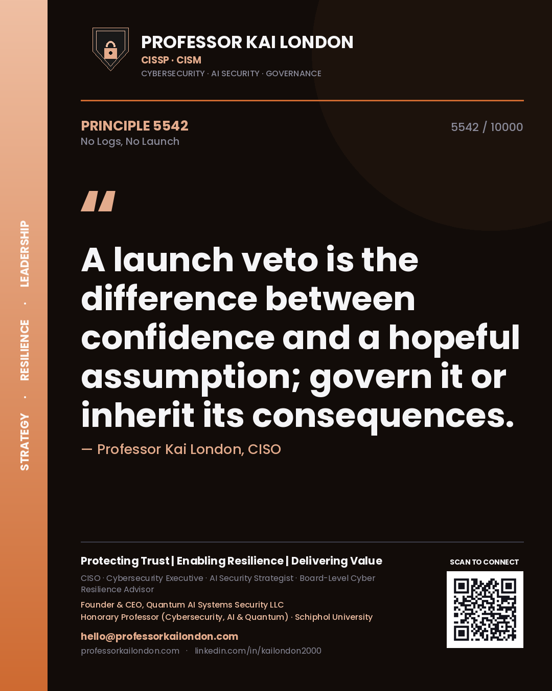 Quote card by Professor Kai London reading 'A launch veto is the difference between confidence and a hopeful assumption; govern it or inherit its consequences.'. From the book No Logs, No Launch.