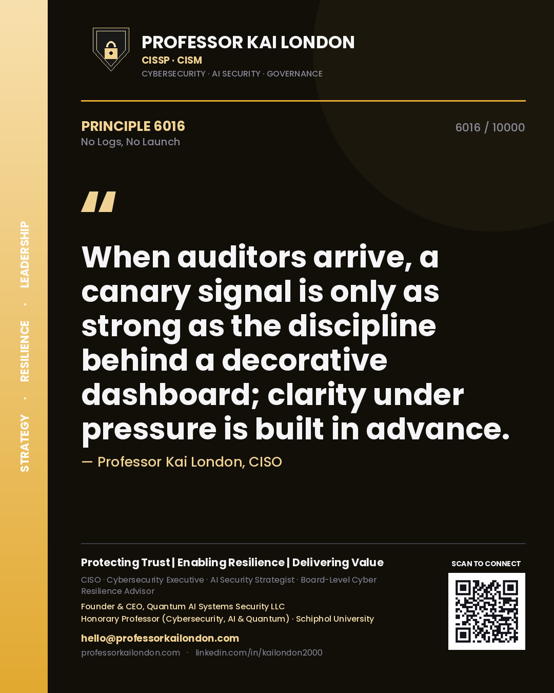 Professor Kai London principle 6016: When auditors arrive, a canary signal is only as strong as the discipline behind a decorative dashboard; clarity under pressure is built in advance.