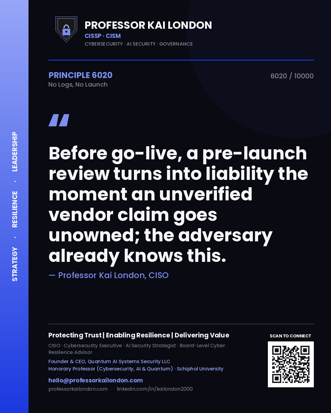 Quote card by Professor Kai London reading 'Before go-live, a pre-launch review turns into liability the moment an unverified vendor claim goes unowned; the adversary already knows this.'. From the book No Logs, No Launch.