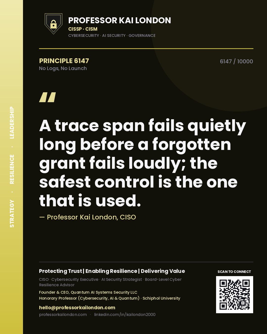 Professor Kai London principle 6147: A trace span fails quietly long before a forgotten grant fails loudly; the safest control is the one that is used.