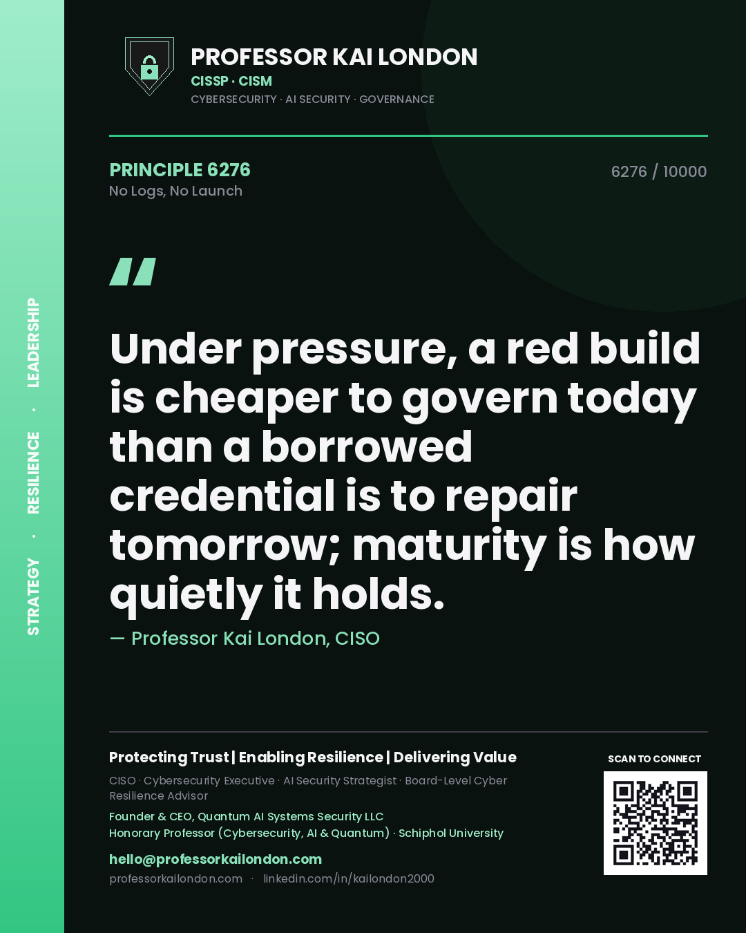 Professor Kai London principle 6276: Under pressure, a red build is cheaper to govern today than a borrowed credential is to repair tomorrow; maturity is how quietly it holds.