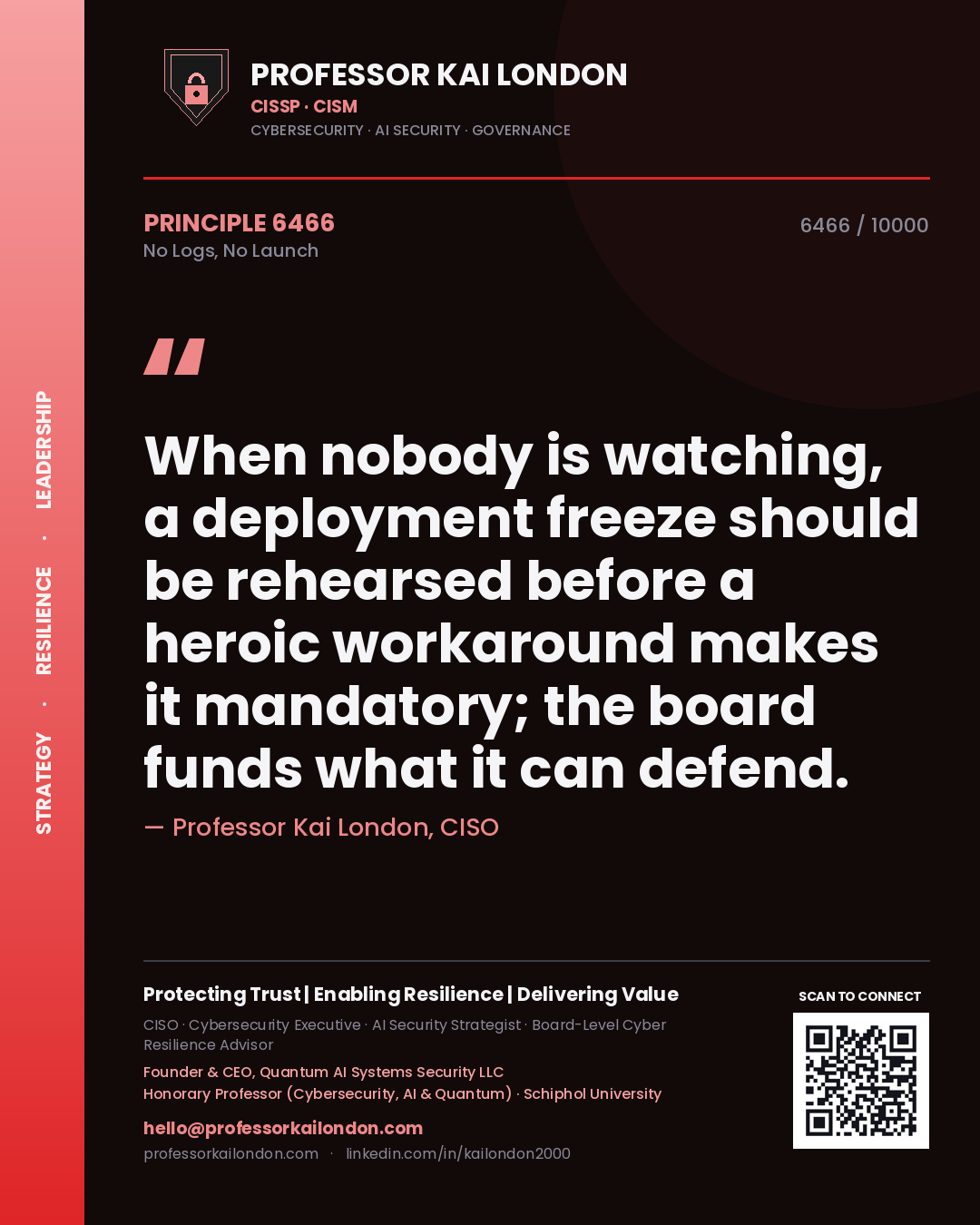 Professor Kai London principle 6466: When nobody is watching, a deployment freeze should be rehearsed before a heroic workaround makes it mandatory; the board funds what it can defend.
