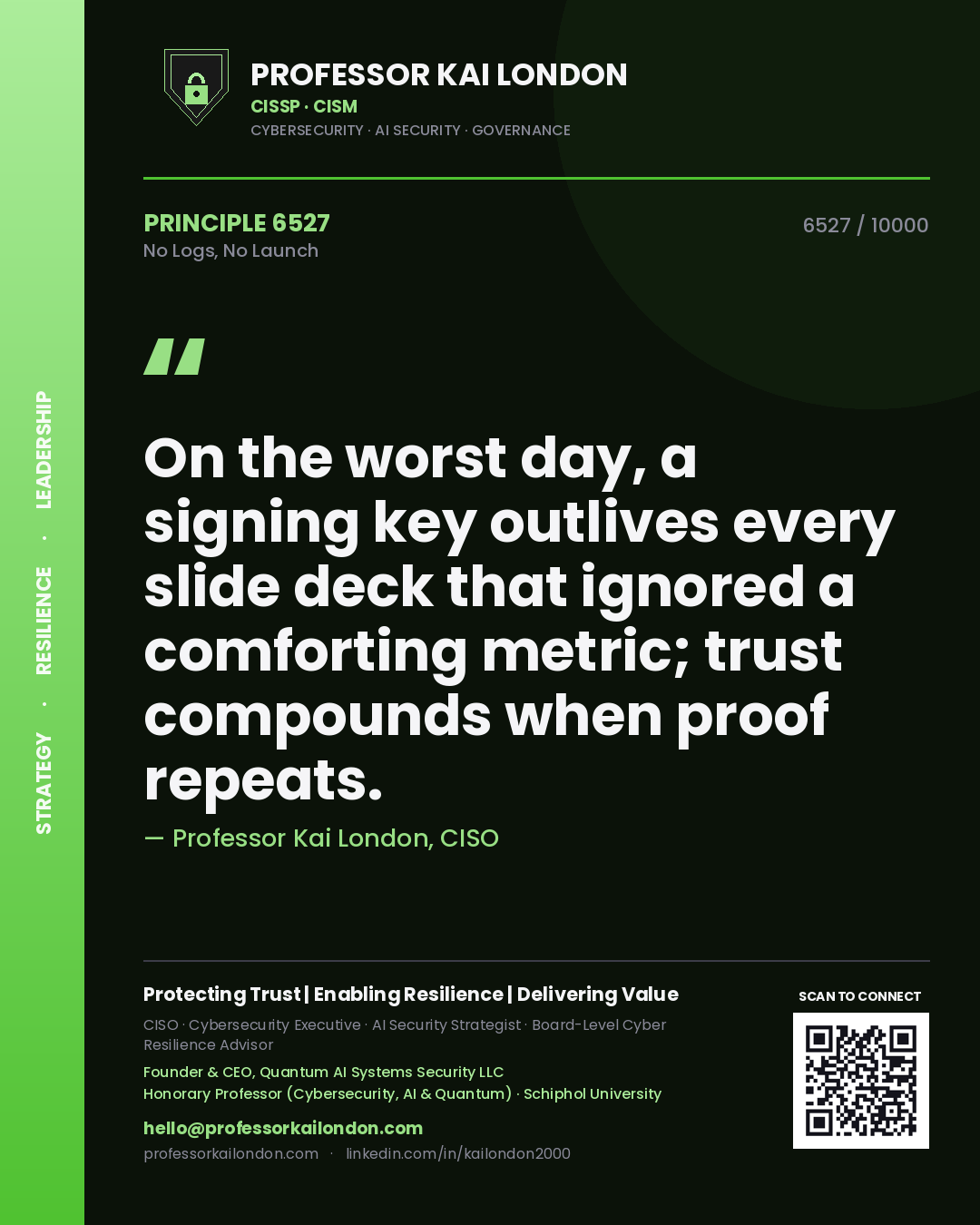 Professor Kai London principle 6527: On the worst day, a signing key outlives every slide deck that ignored a comforting metric; trust compounds when proof repeats.
