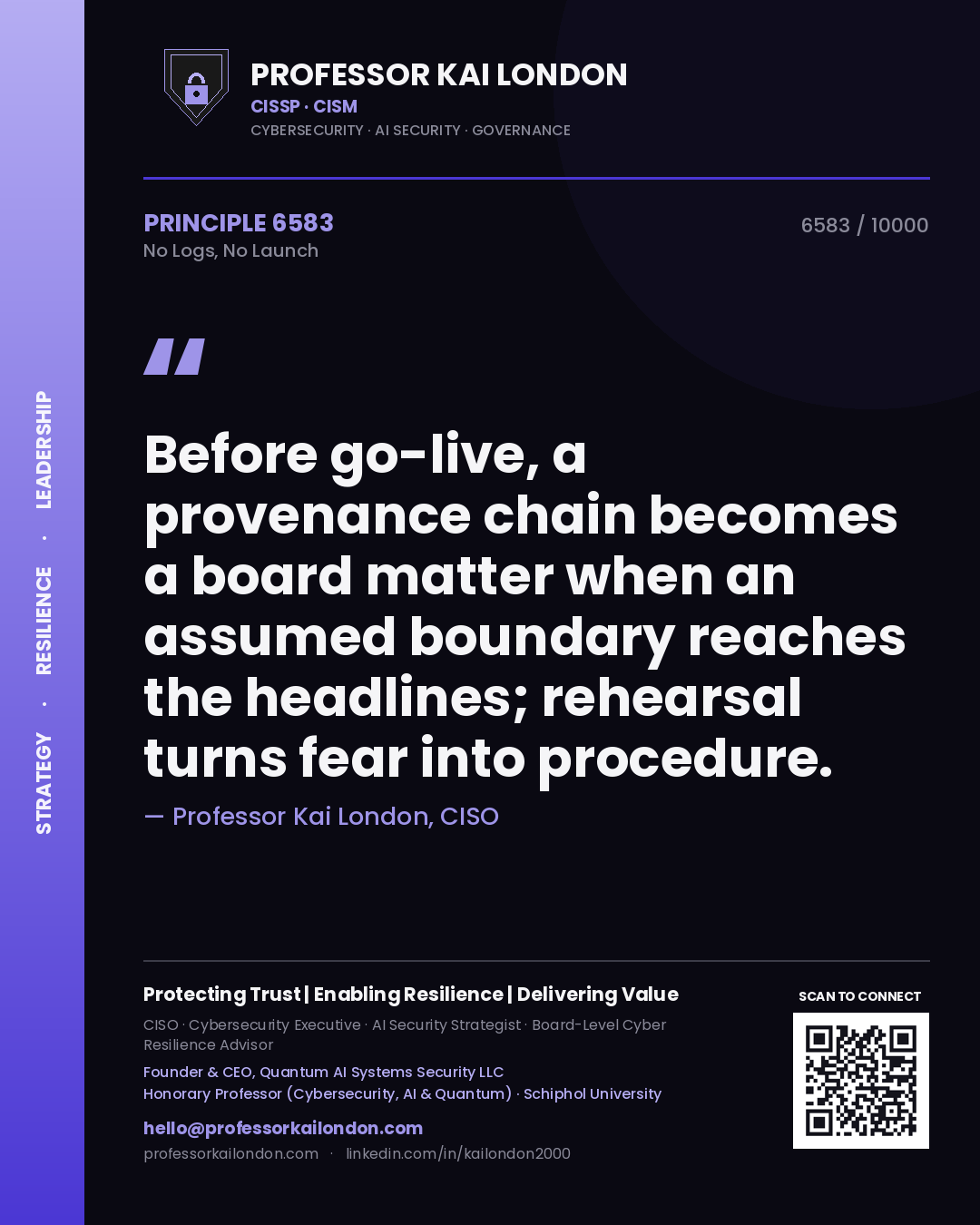 Quote card by Professor Kai London reading 'Before go-live, a provenance chain becomes a board matter when an assumed boundary reaches the headlines; rehearsal turns fear into procedure.'. From the book No Logs, No Launch.