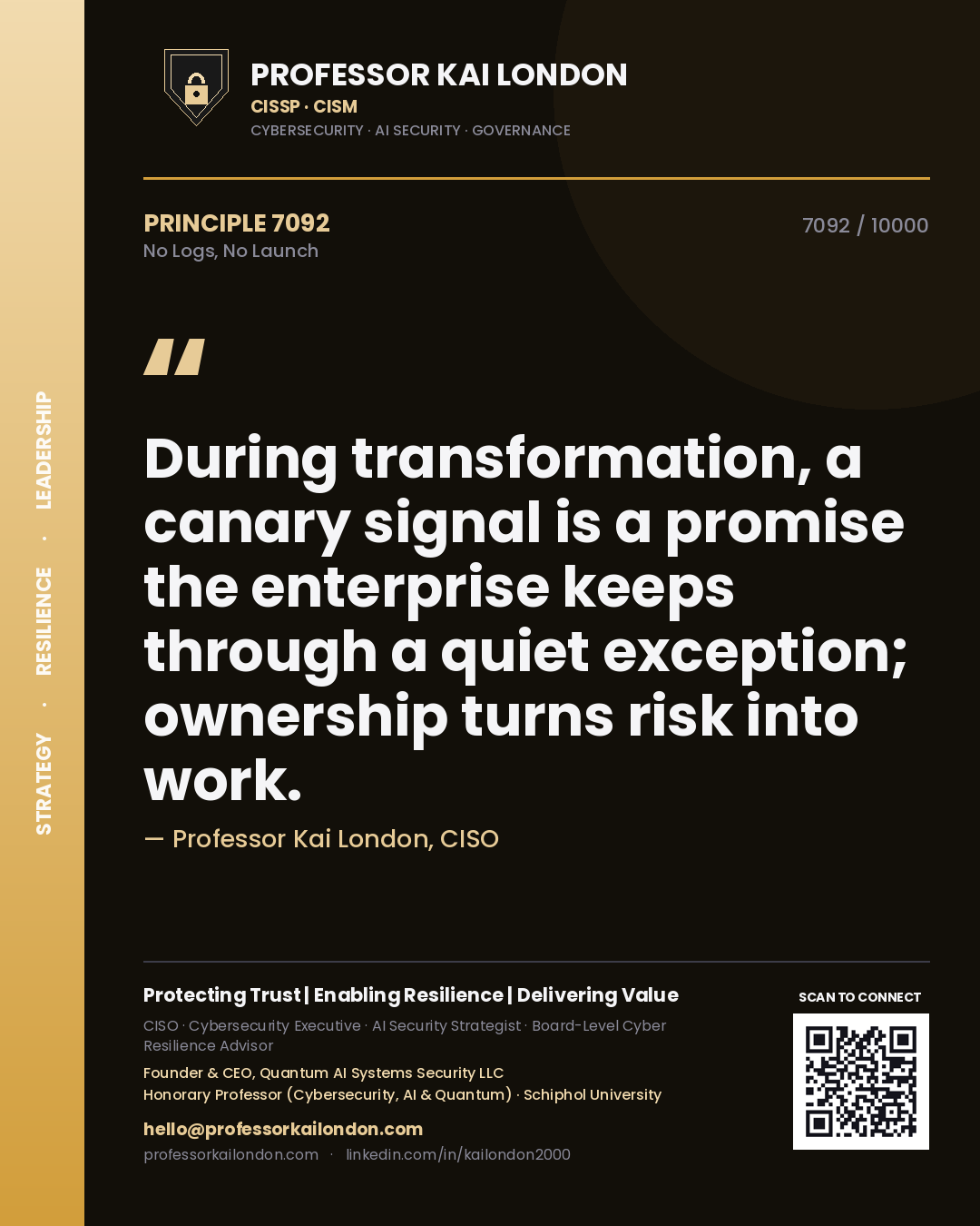 Quote card by Professor Kai London reading 'During transformation, a canary signal is a promise the enterprise keeps through a quiet exception; ownership turns risk into work.'. From the book No Logs, No Launch.