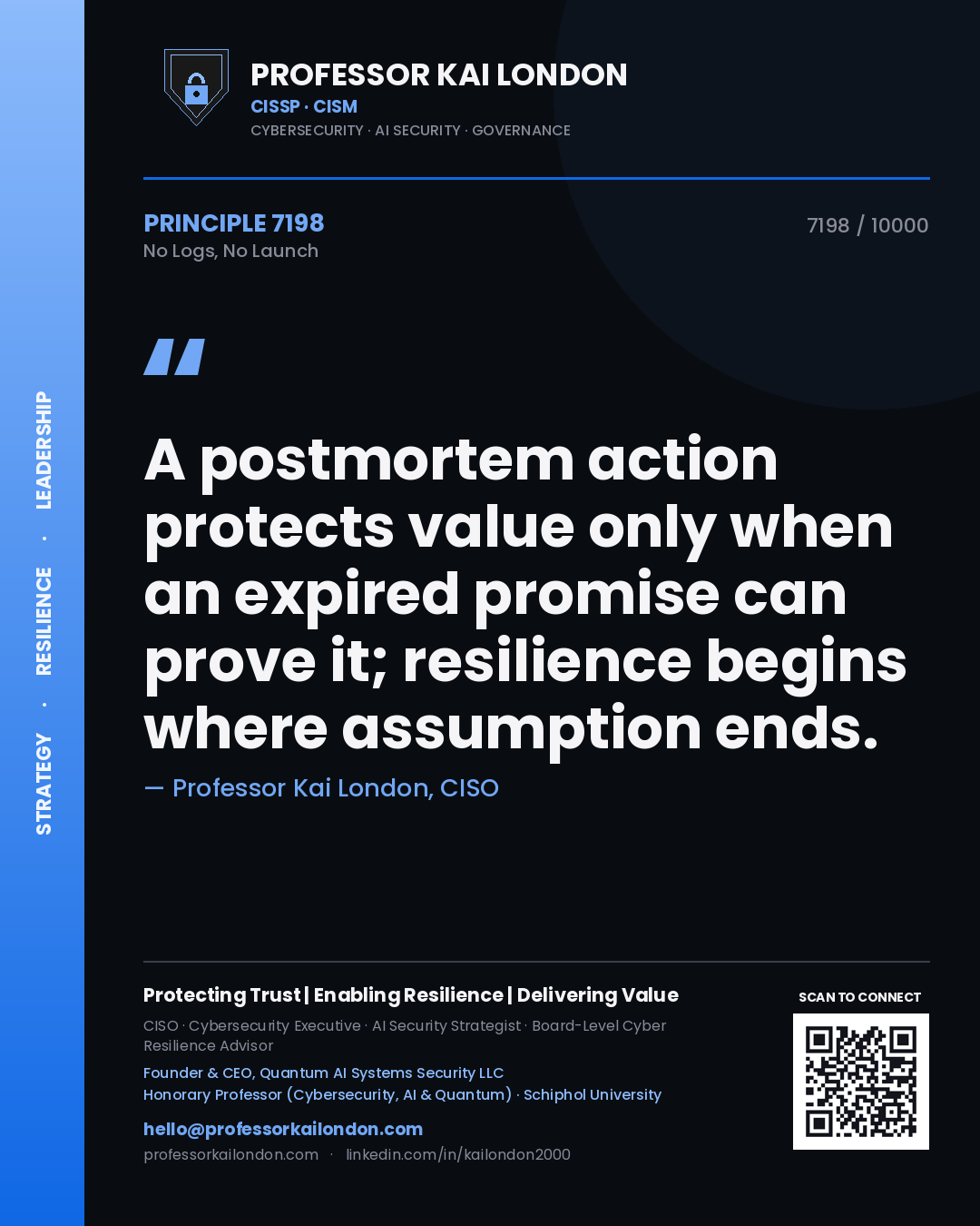 Quote card by Professor Kai London reading 'A postmortem action protects value only when an expired promise can prove it; resilience begins where assumption ends.'. From the book No Logs, No Launch.