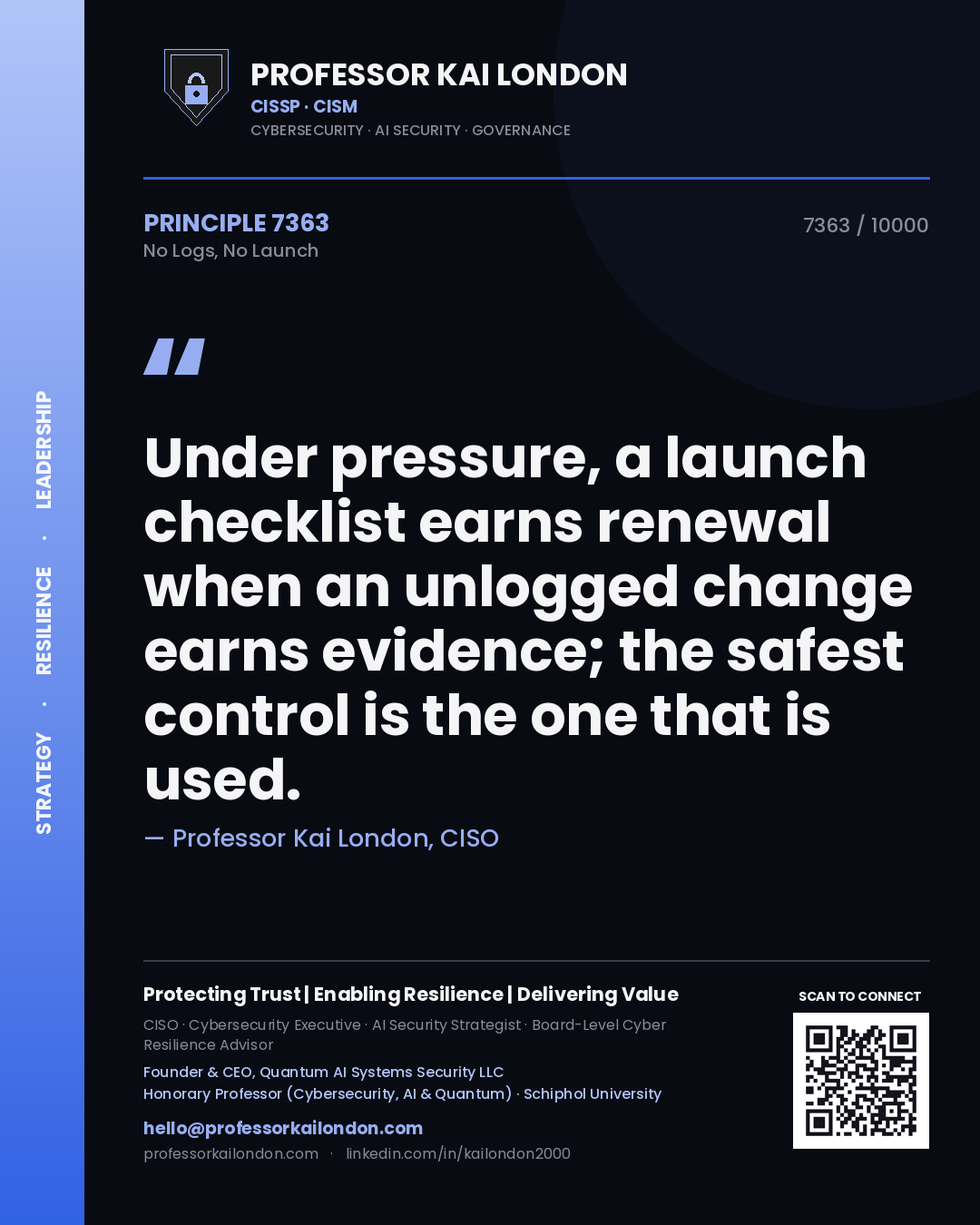 Professor Kai London principle 7363: Under pressure, a launch checklist earns renewal when an unlogged change earns evidence; the safest control is the one that is used.
