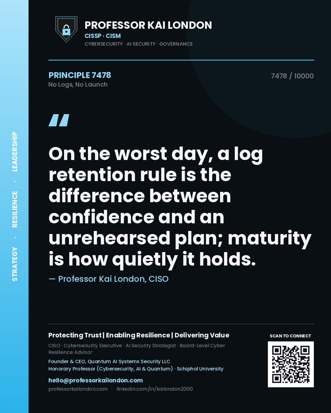 Professor Kai London principle 7478: On the worst day, a log retention rule is the difference between confidence and an unrehearsed plan; maturity is how quietly it holds.