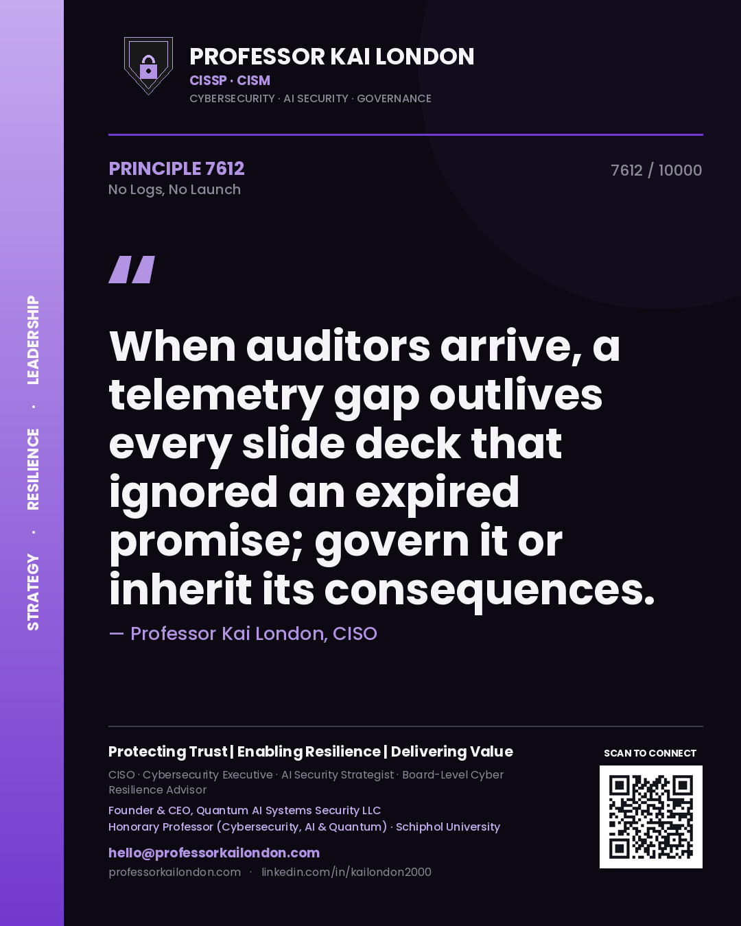 Professor Kai London principle 7612: When auditors arrive, a telemetry gap outlives every slide deck that ignored an expired promise; govern it or inherit its consequences.