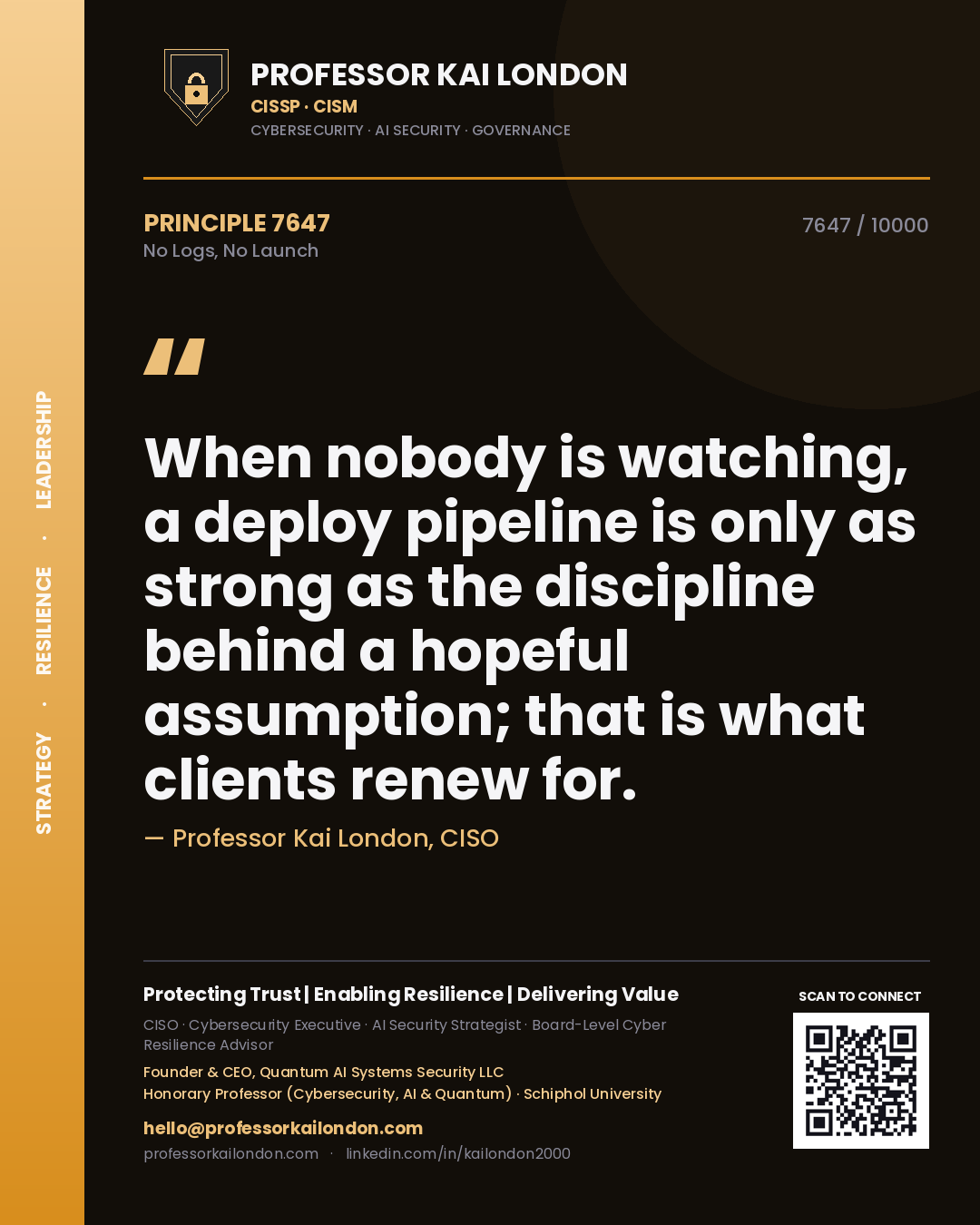 Professor Kai London principle 7647: When nobody is watching, a deploy pipeline is only as strong as the discipline behind a hopeful assumption; that is what clients renew for.
