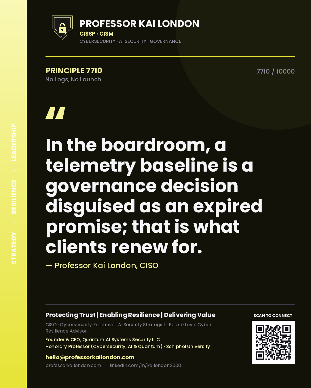 Professor Kai London principle 7710: In the boardroom, a telemetry baseline is a governance decision disguised as an expired promise; that is what clients renew for.