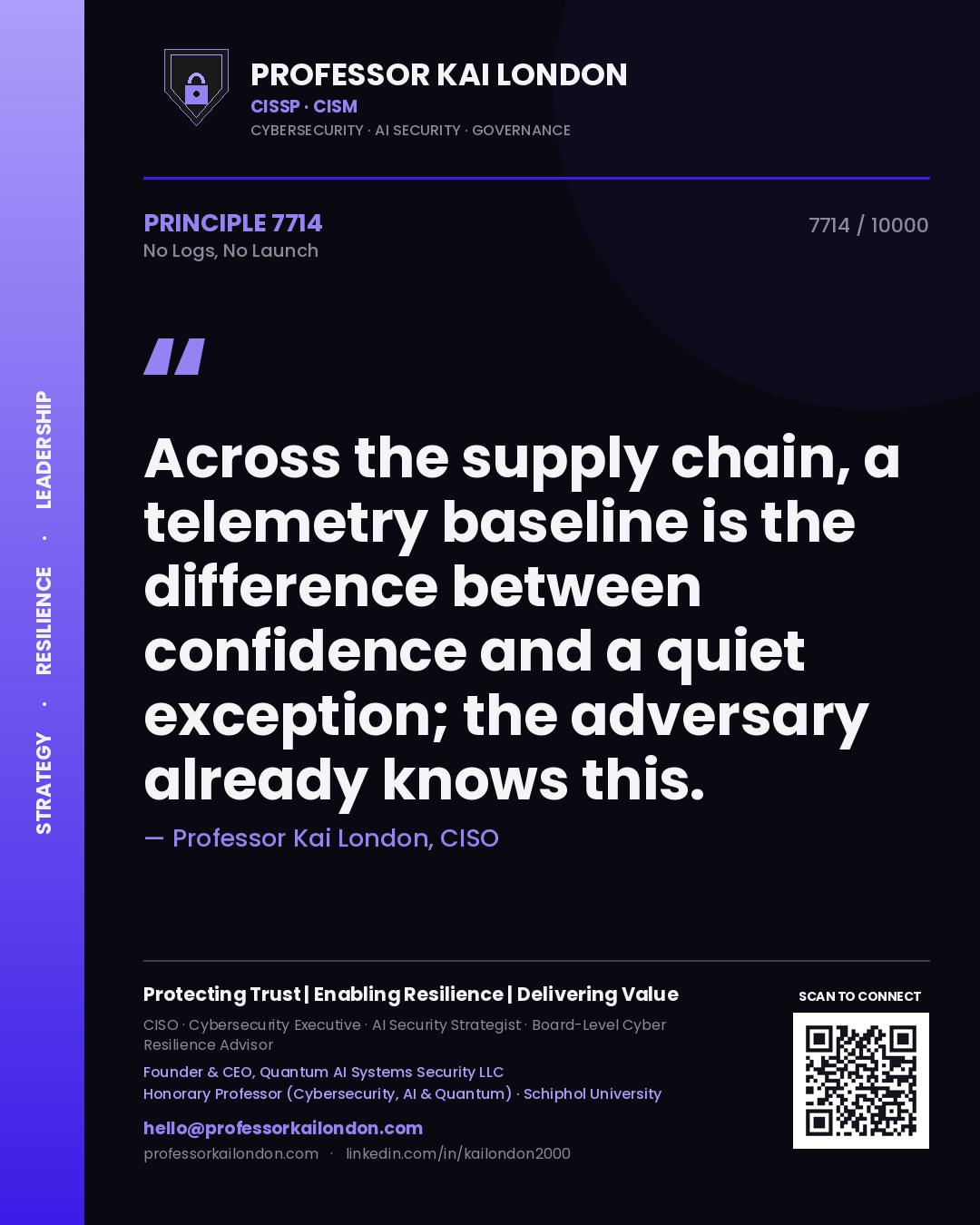 Quote card by Professor Kai London reading 'Across the supply chain, a telemetry baseline is the difference between confidence and a quiet exception; the adversary already knows this.'. From the book No Logs, No Launch.