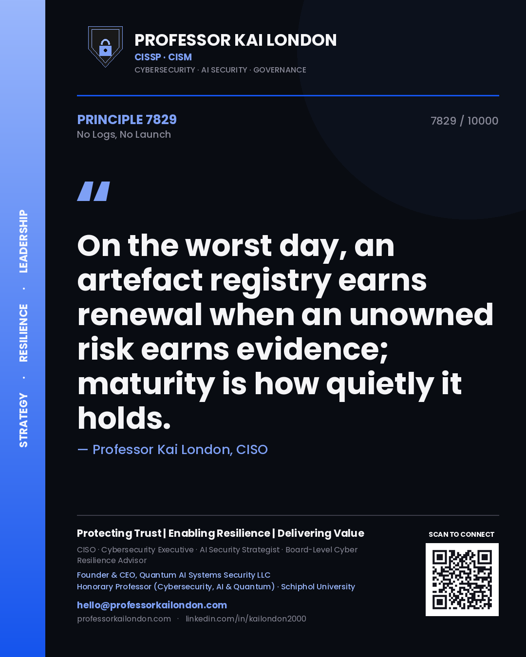 Professor Kai London principle 7829: On the worst day, an artefact registry earns renewal when an unowned risk earns evidence; maturity is how quietly it holds.