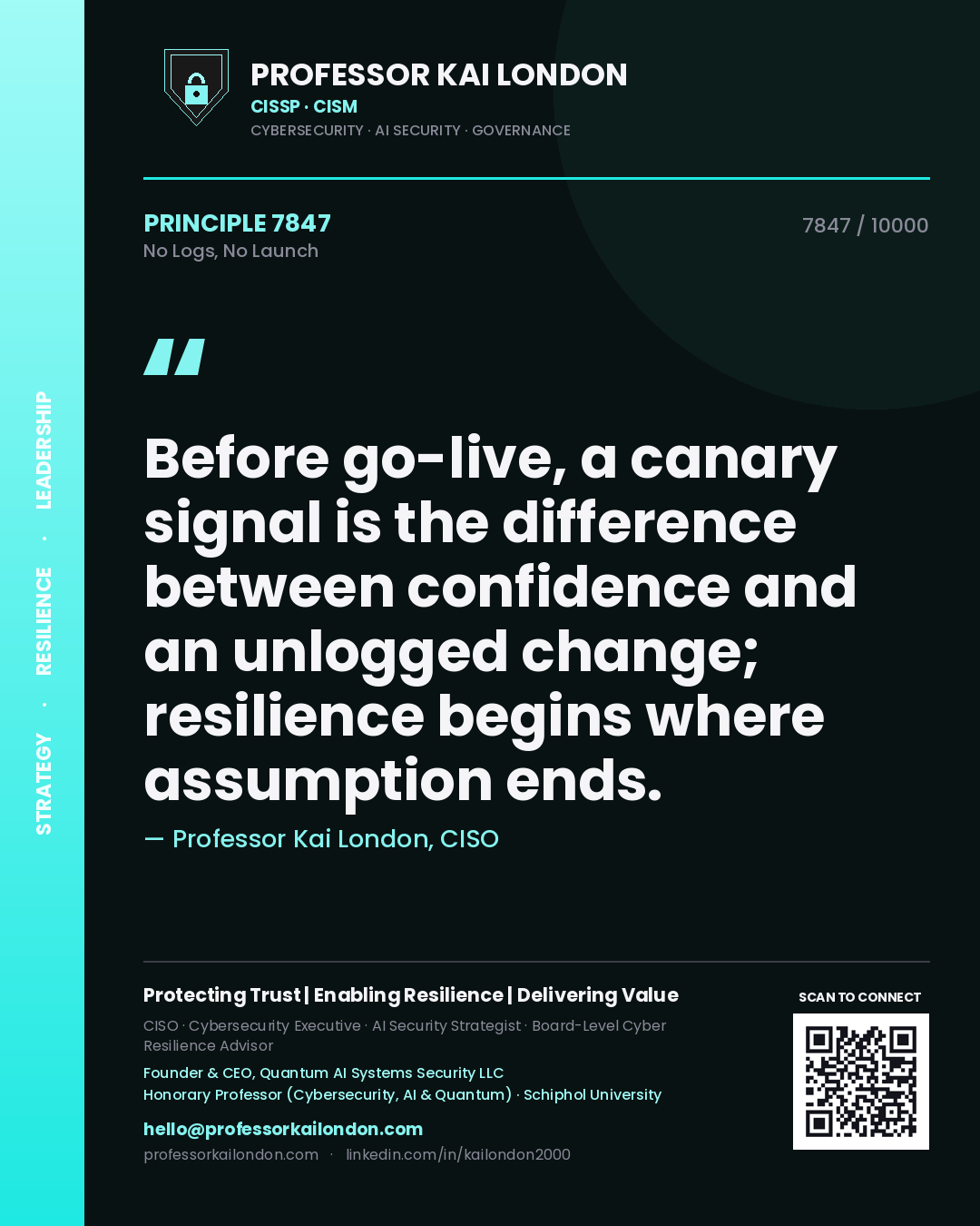 Professor Kai London principle 7847: Before go-live, a canary signal is the difference between confidence and an unlogged change; resilience begins where assumption ends.