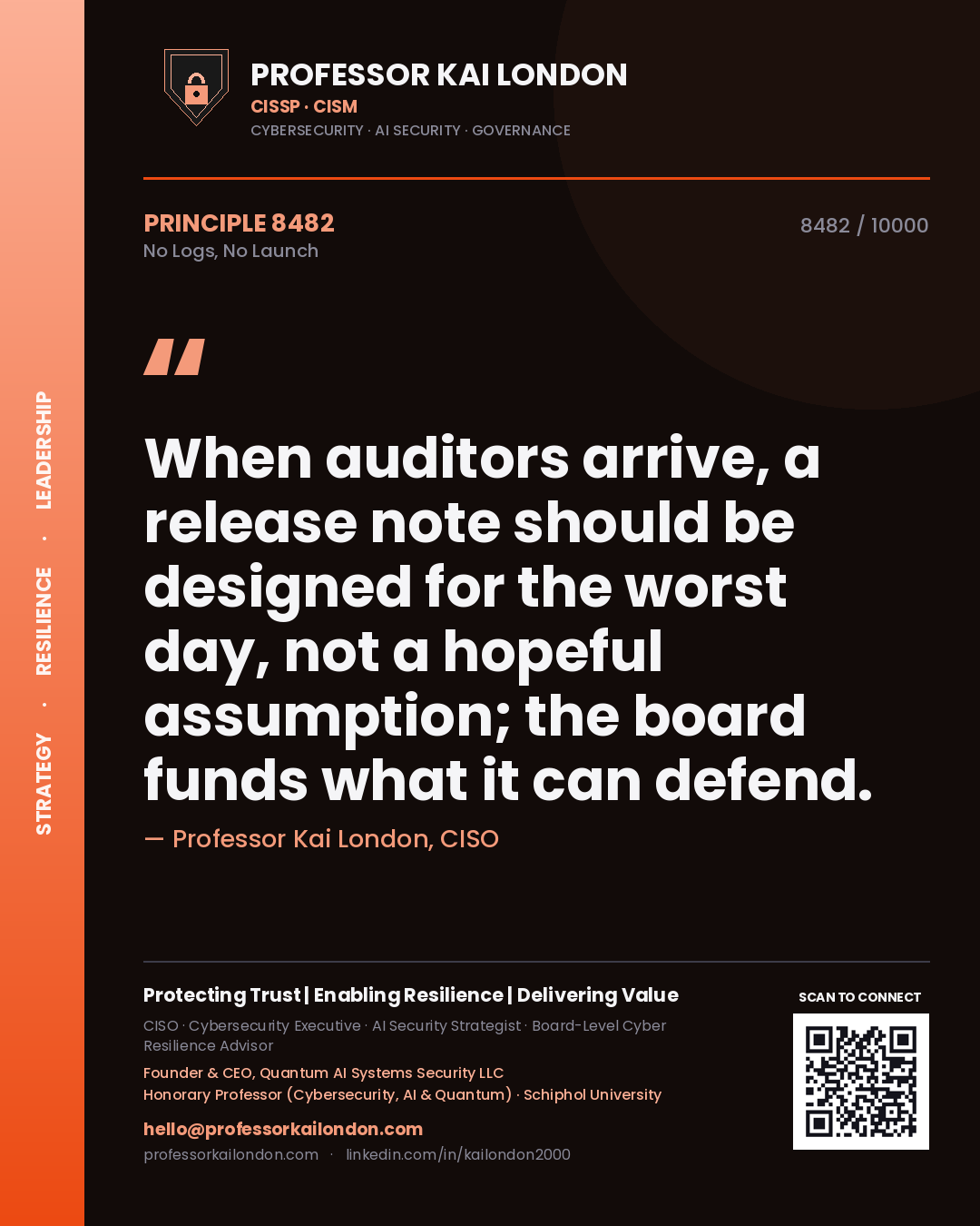 Professor Kai London principle 8482: When auditors arrive, a release note should be designed for the worst day, not a hopeful assumption; the board funds what it can defend.