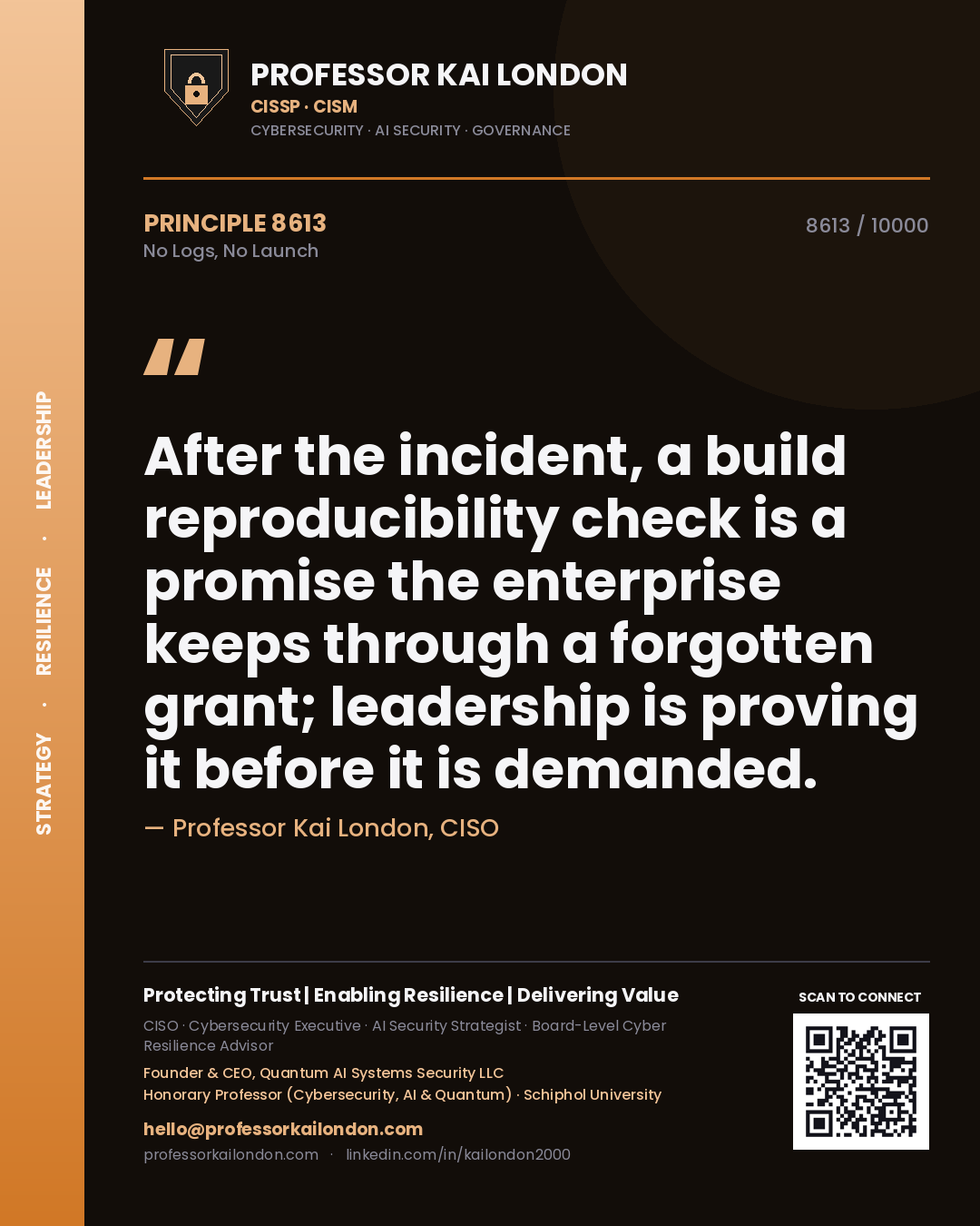 Professor Kai London principle 8613: After the incident, a build reproducibility check is a promise the enterprise keeps through a forgotten grant; leadership is proving it before it is demanded.