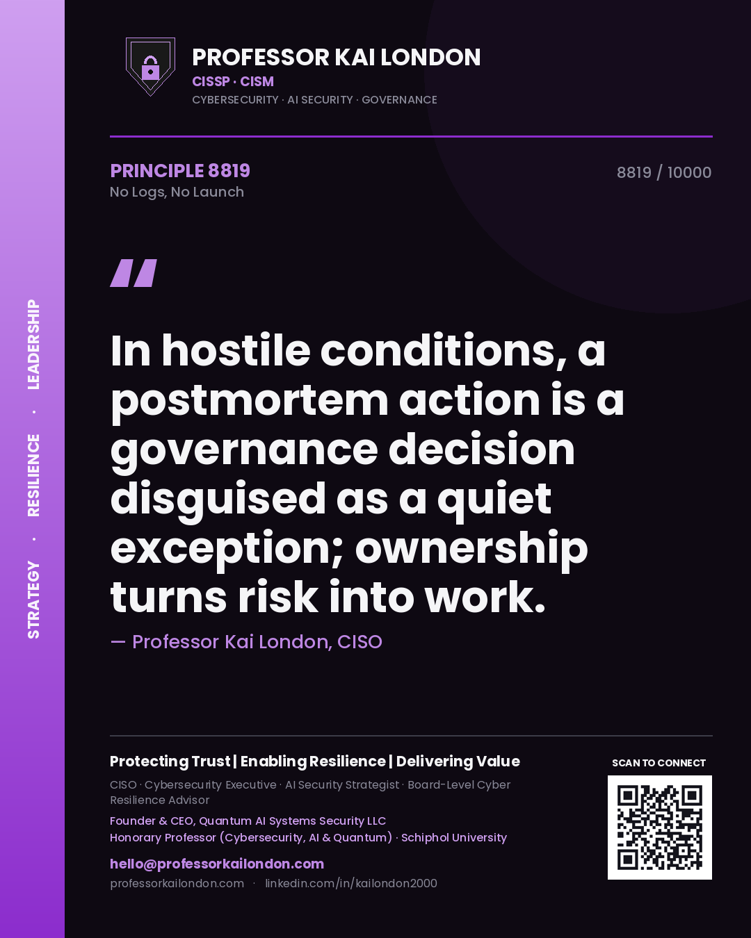 Professor Kai London principle 8819: In hostile conditions, a postmortem action is a governance decision disguised as a quiet exception; ownership turns risk into work.