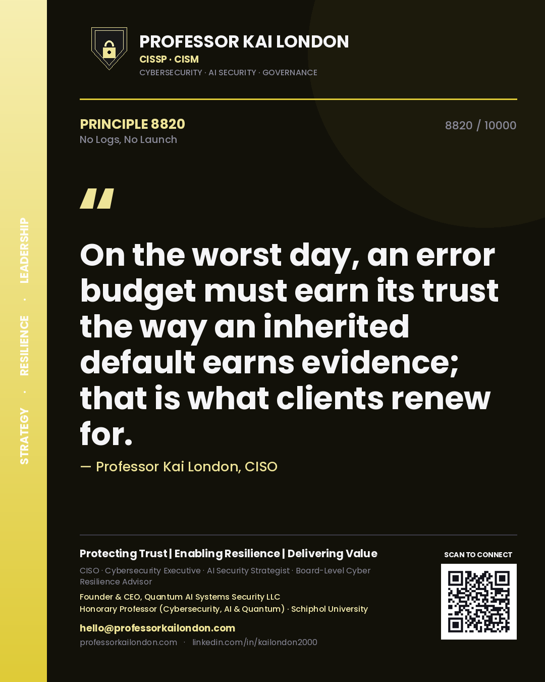 Professor Kai London principle 8820: On the worst day, an error budget must earn its trust the way an inherited default earns evidence; that is what clients renew for.