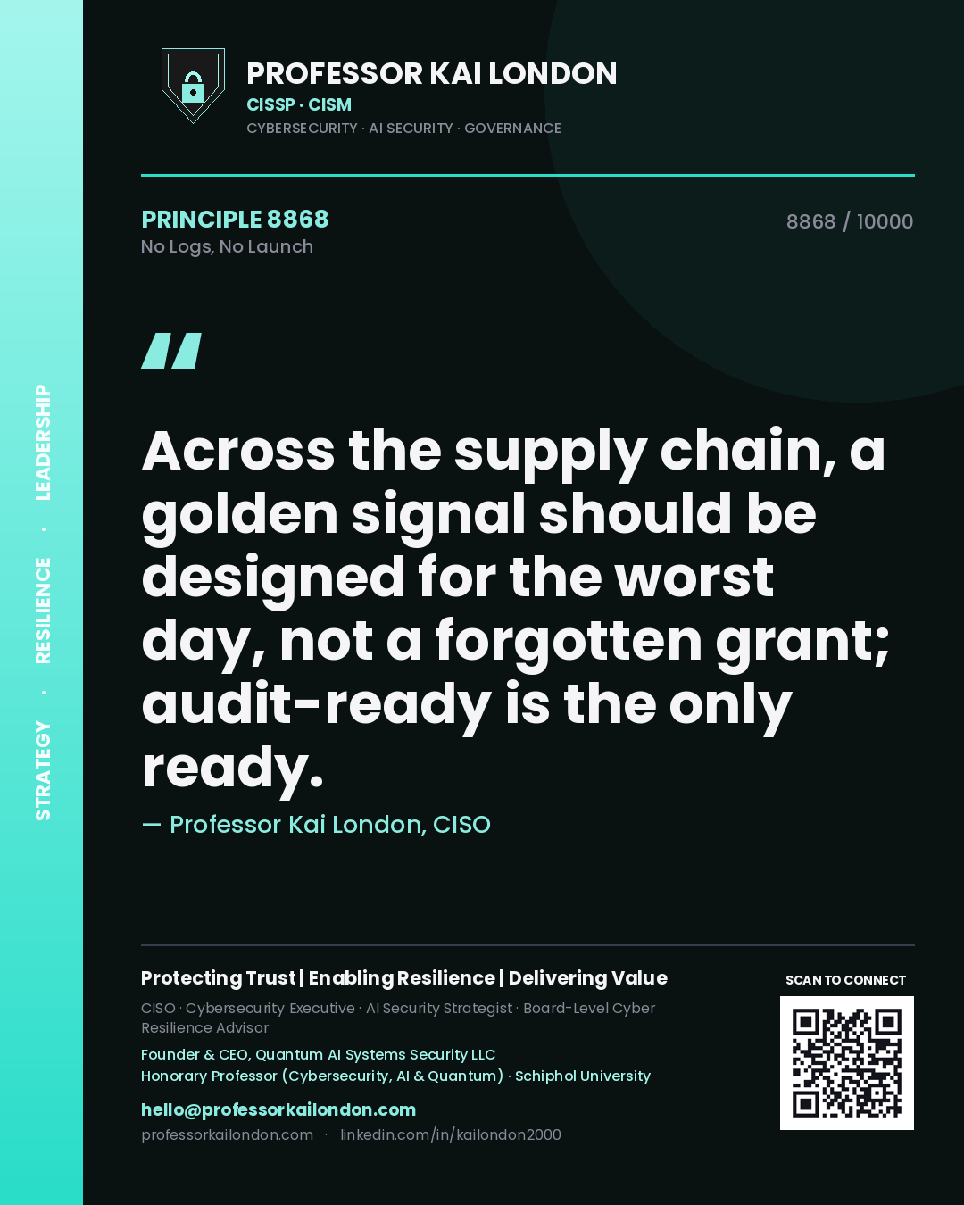 Professor Kai London principle 8868: Across the supply chain, a golden signal should be designed for the worst day, not a forgotten grant; audit-ready is the only ready.