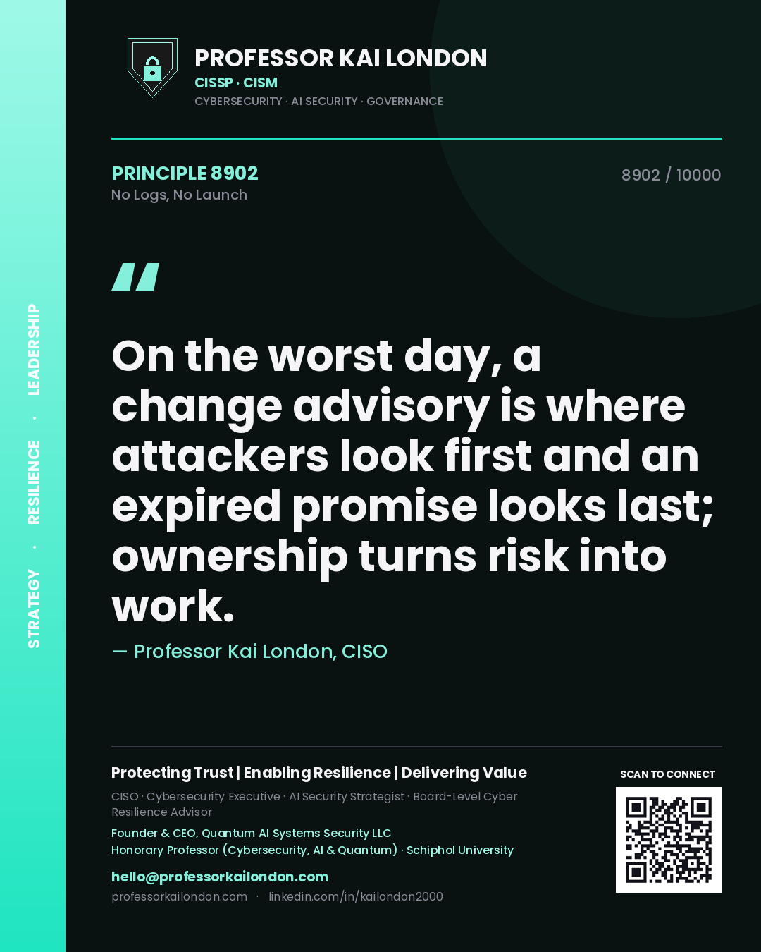 Professor Kai London principle 8902: On the worst day, a change advisory is where attackers look first and an expired promise looks last; ownership turns risk into work.