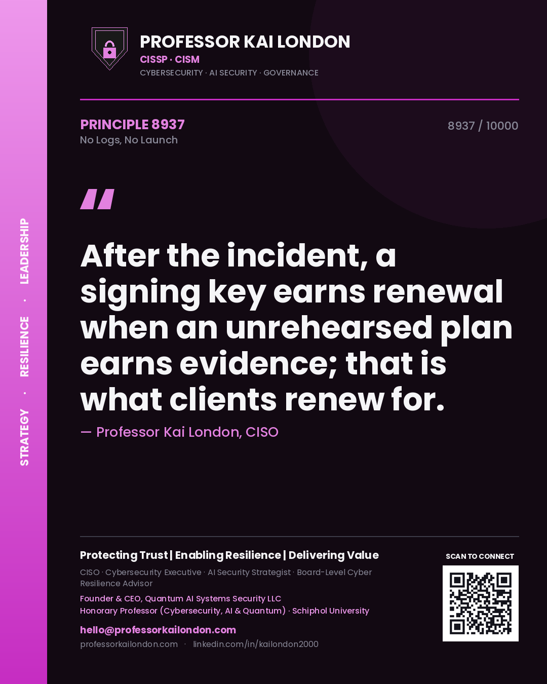 Professor Kai London principle 8937: After the incident, a signing key earns renewal when an unrehearsed plan earns evidence; that is what clients renew for.