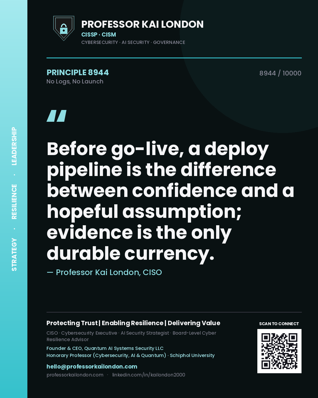 Quote card by Professor Kai London reading 'Before go-live, a deploy pipeline is the difference between confidence and a hopeful assumption; evidence is the only durable currency.'. From the book No Logs, No Launch.