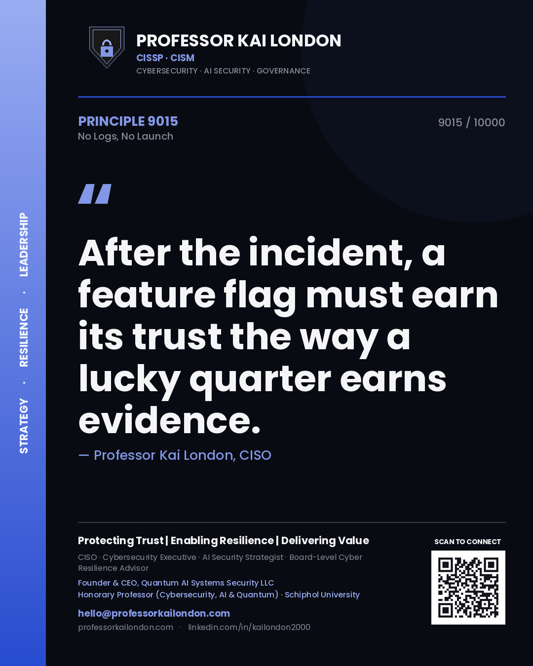 Professor Kai London principle 9015: After the incident, a feature flag must earn its trust the way a lucky quarter earns evidence.