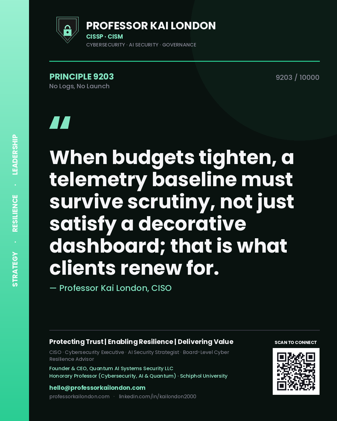 Professor Kai London principle 9203: When budgets tighten, a telemetry baseline must survive scrutiny, not just satisfy a decorative dashboard; that is what clients renew for.