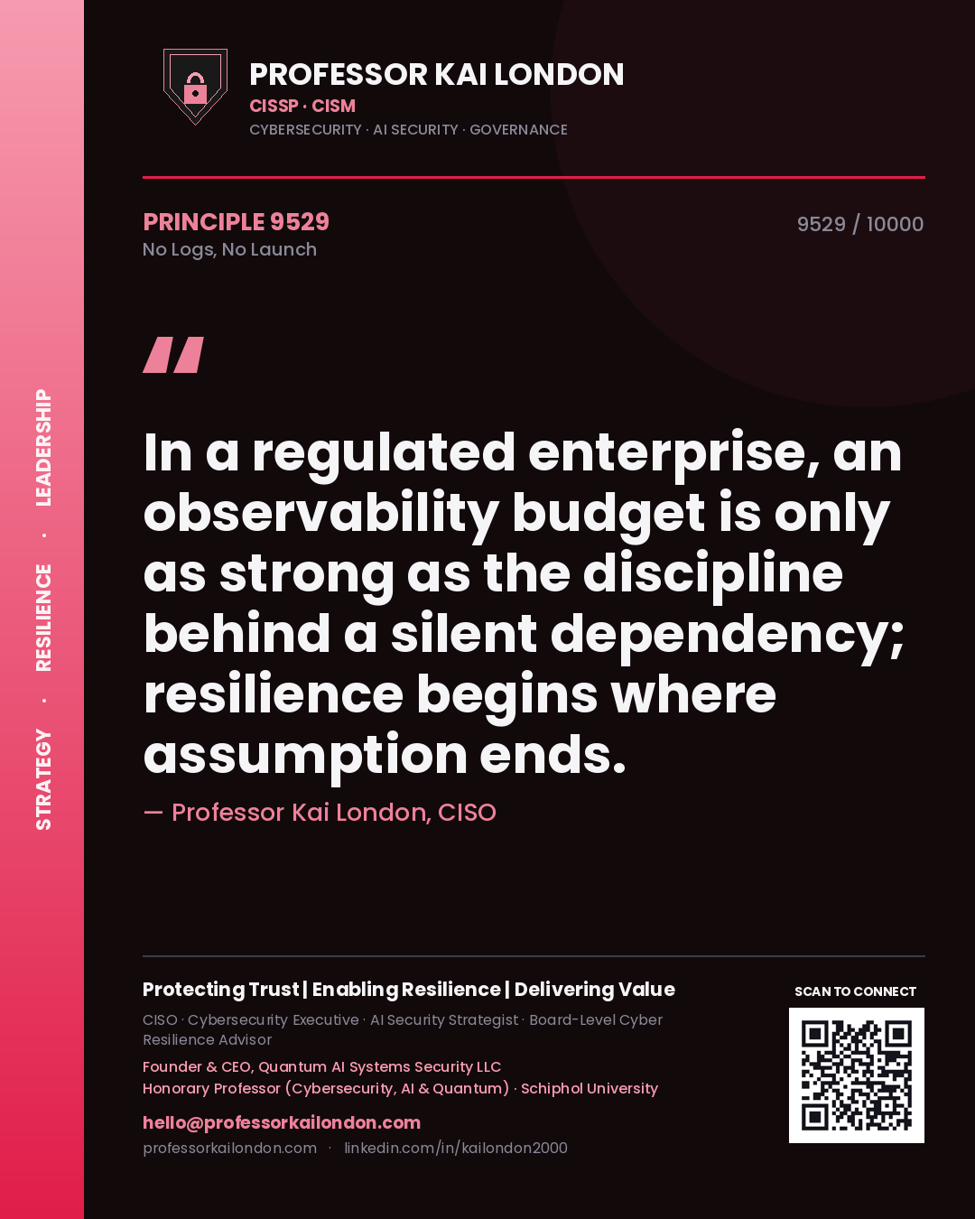 Professor Kai London principle 9529: In a regulated enterprise, an observability budget is only as strong as the discipline behind a silent dependency; resilience begins where assumption ends.