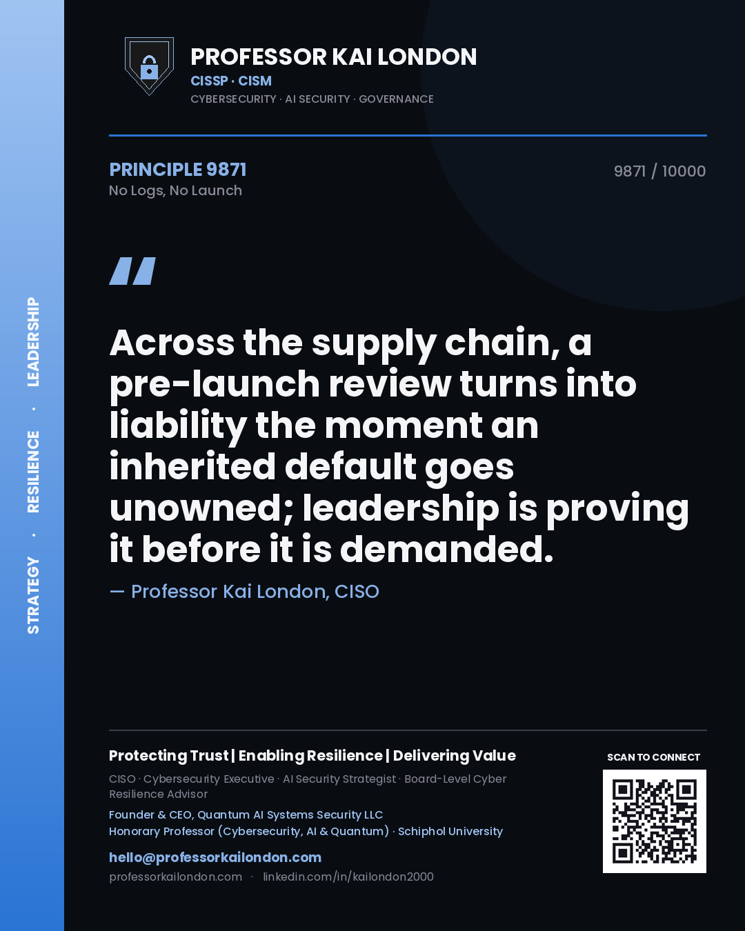 Quote card by Professor Kai London reading 'Across the supply chain, a pre-launch review turns into liability the moment an inherited default goes unowned; leadership is proving it before it is demanded.'. From the book No Logs, No Launch.