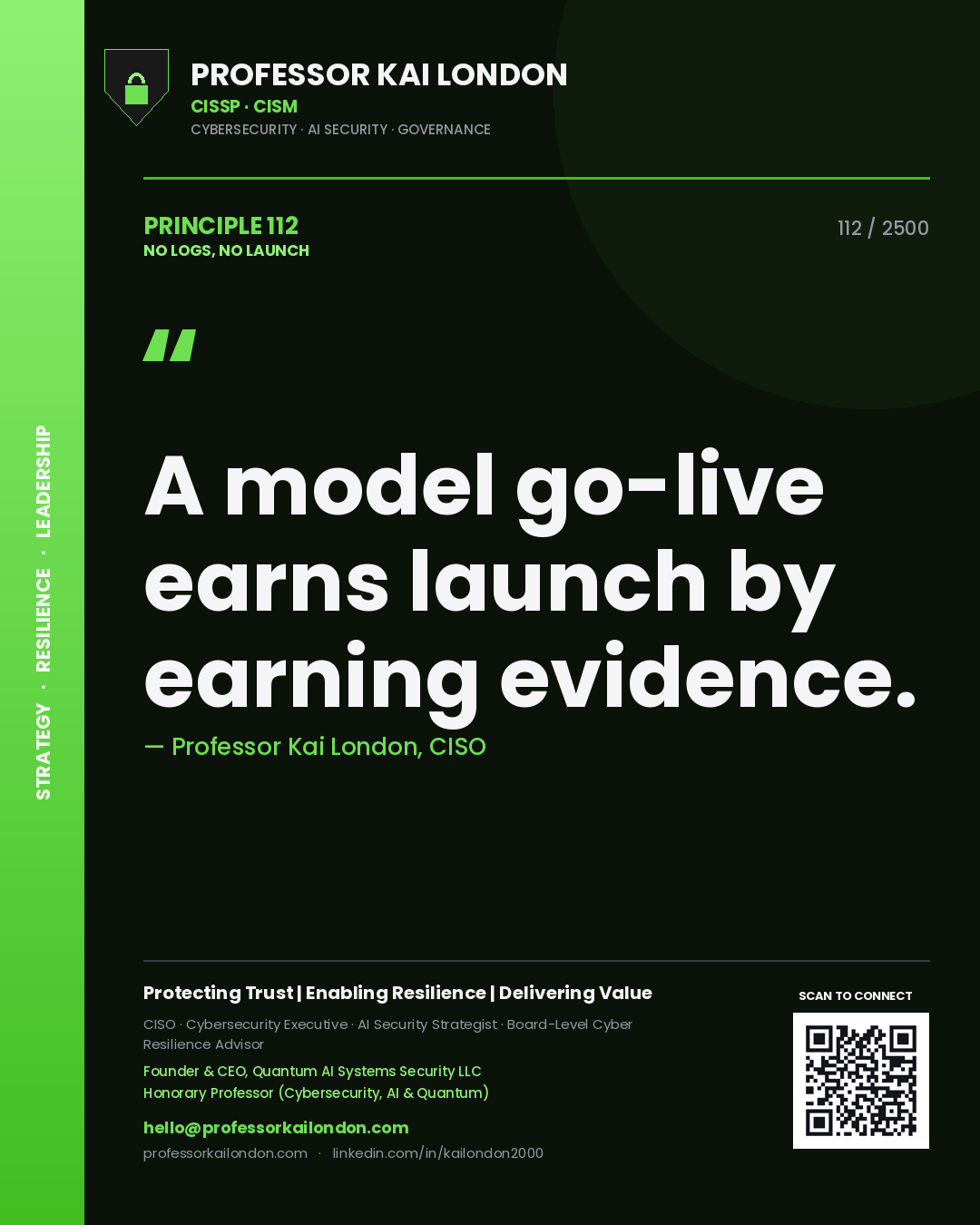 Quote card by Professor Kai London reading 'A model go-live earns launch by earning evidence.'. From the book No Logs, No Launch.