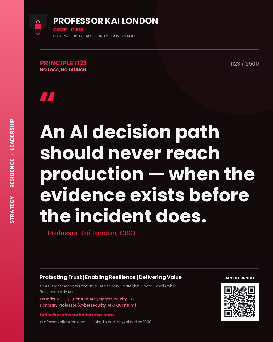 Quote card by Professor Kai London reading 'An AI decision path should never reach production — when the evidence exists before the incident does.'. From the book No Logs, No Launch.