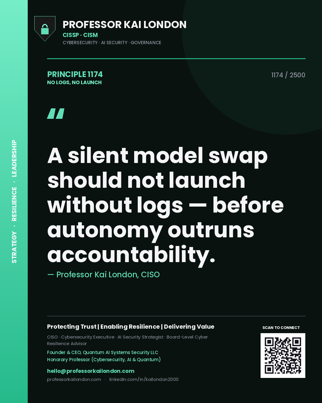 Quote card by Professor Kai London reading 'A silent model swap should not launch without logs — before autonomy outruns accountability.'. From the book No Logs, No Launch.