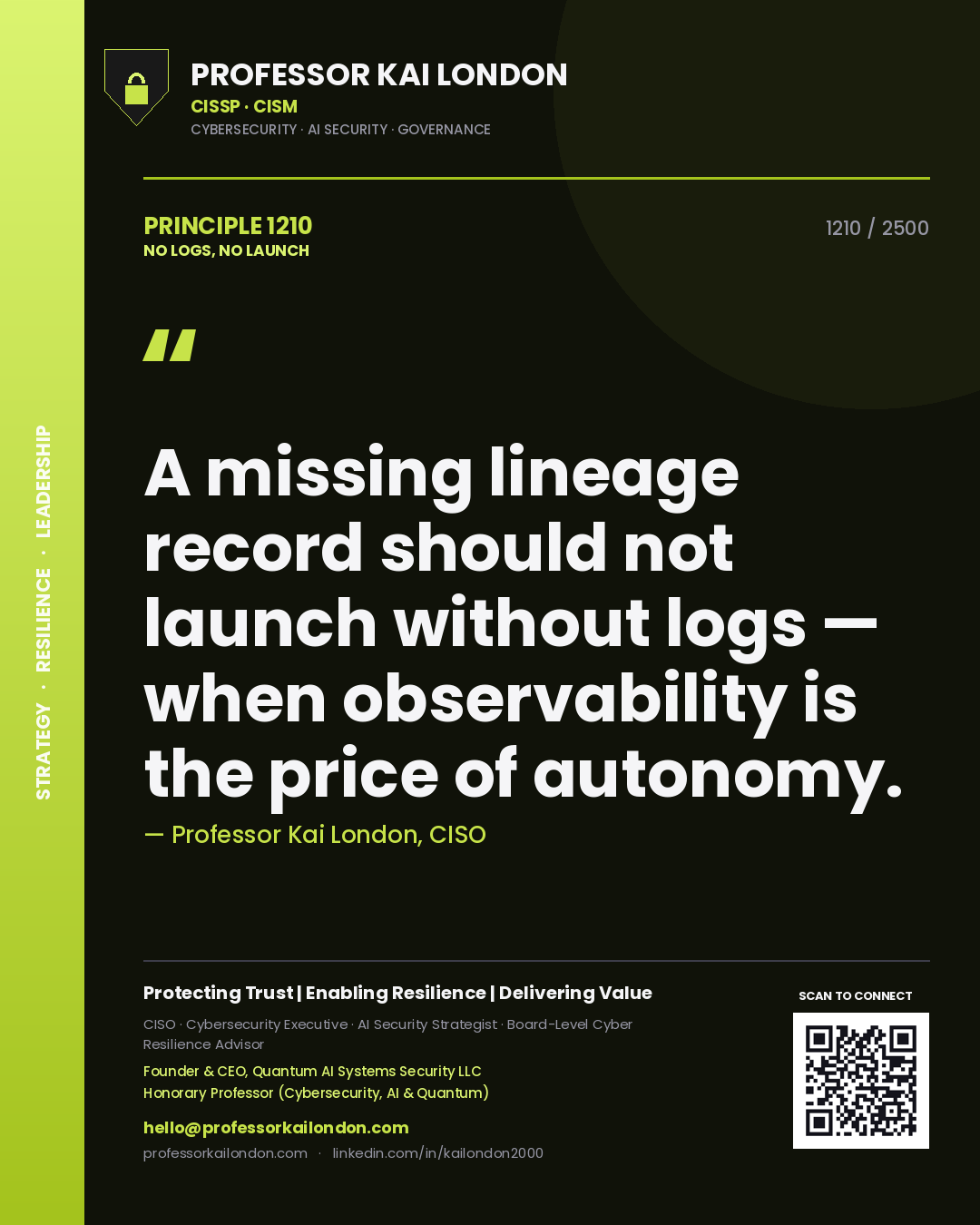 Professor Kai London principle 1210: A missing lineage record should not launch without logs — when observability is the price of autonomy.