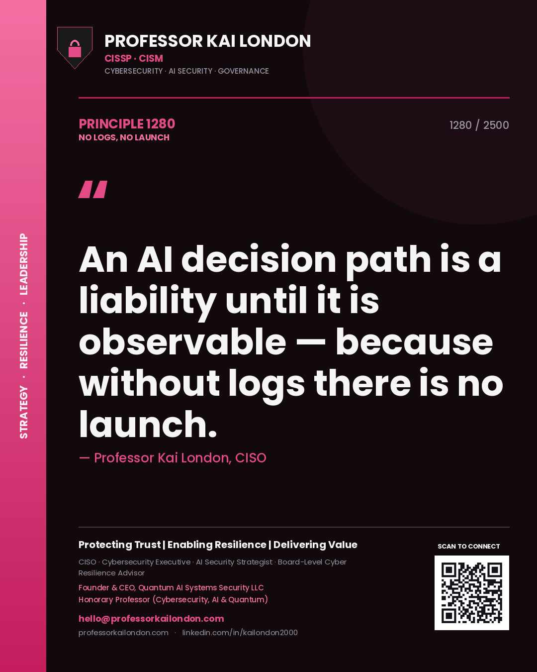 Professor Kai London principle 1280: An AI decision path is a liability until it is observable — because without logs there is no launch.