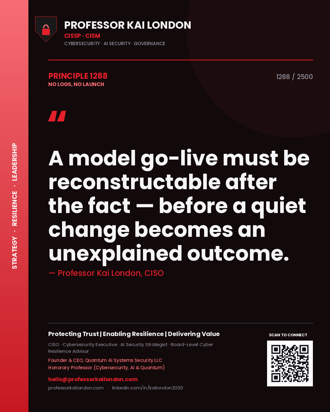 Quote card by Professor Kai London reading 'A model go-live must be reconstructable after the fact — before a quiet change becomes an unexplained outcome.'. From the book No Logs, No Launch.