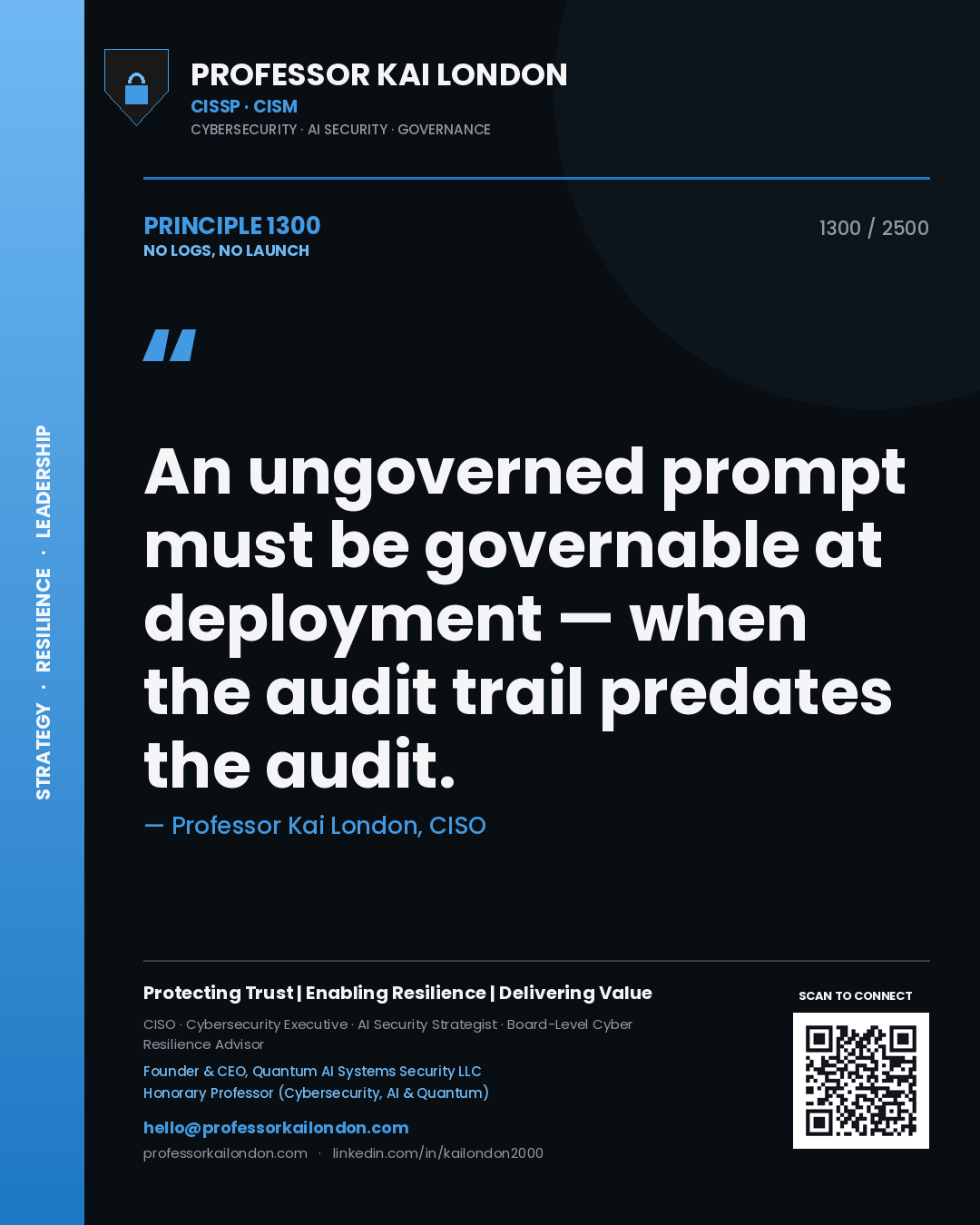 Professor Kai London principle 1300: An ungoverned prompt must be governable at deployment — when the audit trail predates the audit.