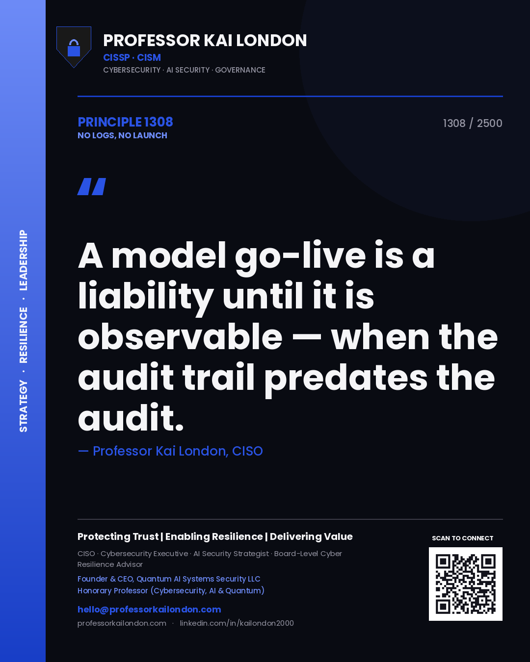 Quote card by Professor Kai London reading 'A model go-live is a liability until it is observable — when the audit trail predates the audit.'. From the book No Logs, No Launch.