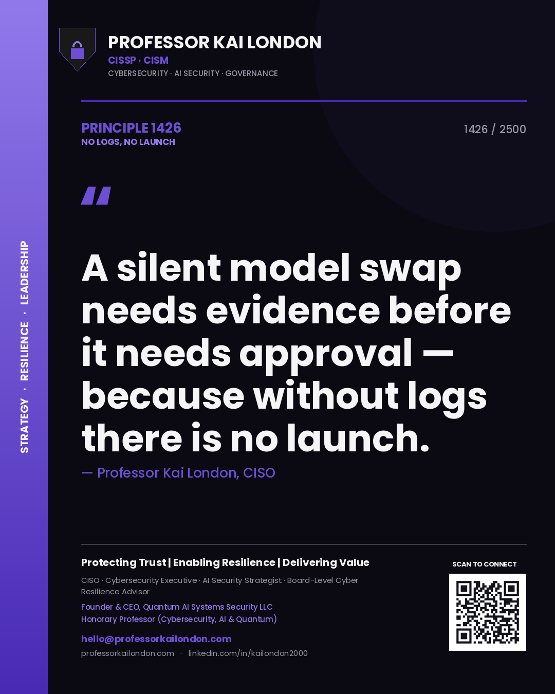 Professor Kai London principle 1426: A silent model swap needs evidence before it needs approval — because without logs there is no launch.