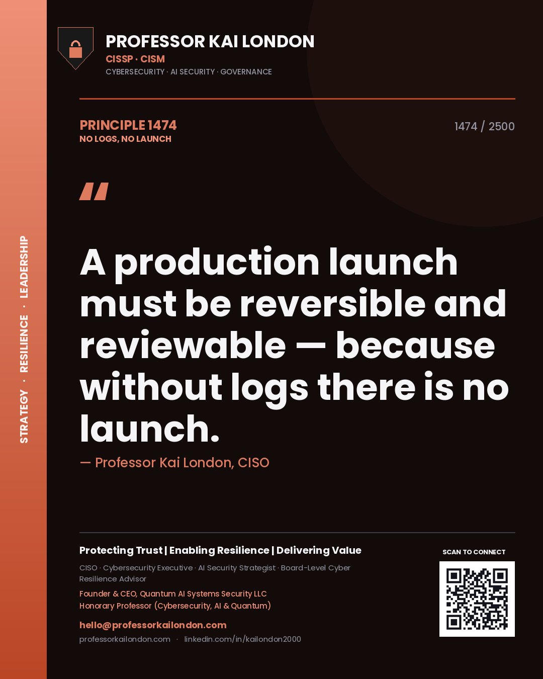 Quote card by Professor Kai London reading 'A production launch must be reversible and reviewable — because without logs there is no launch.'. From the book No Logs, No Launch.