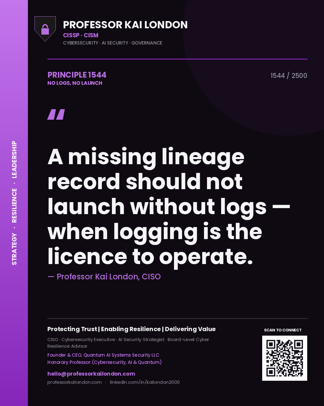 Quote card by Professor Kai London reading 'A missing lineage record should not launch without logs — when logging is the licence to operate.'. From the book No Logs, No Launch.