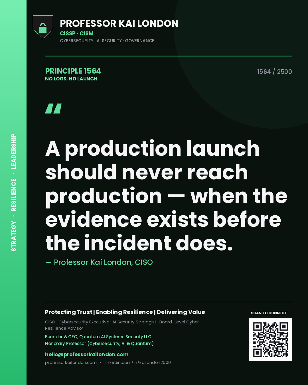 Quote card by Professor Kai London reading 'A production launch should never reach production — when the evidence exists before the incident does.'. From the book No Logs, No Launch.