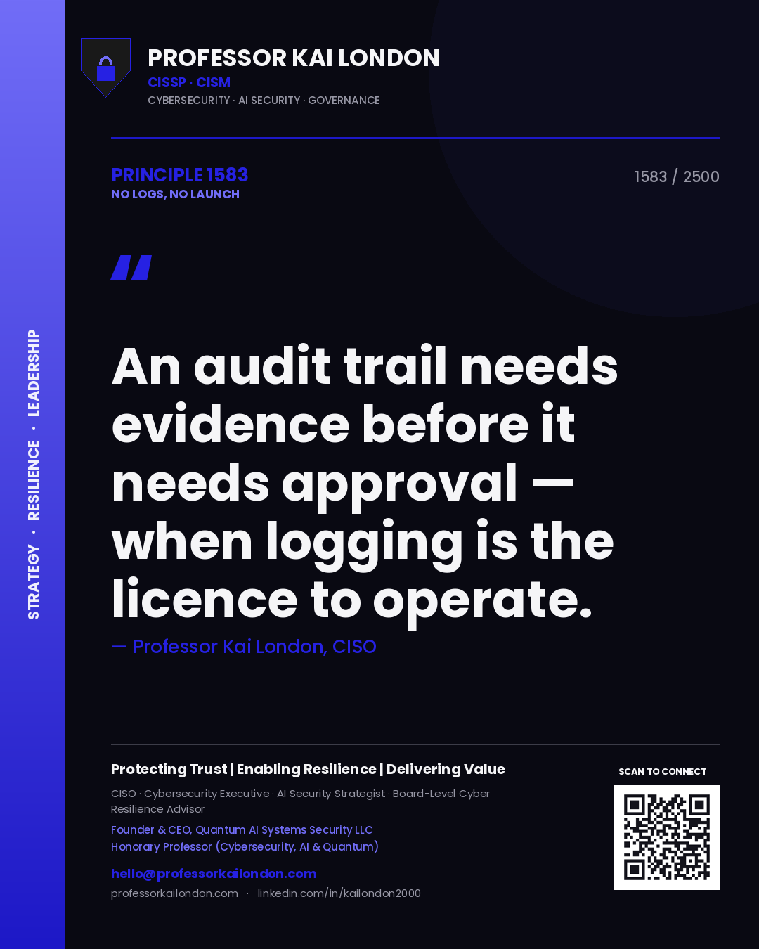 Quote card by Professor Kai London reading 'An audit trail needs evidence before it needs approval — when logging is the licence to operate.'. From the book No Logs, No Launch.