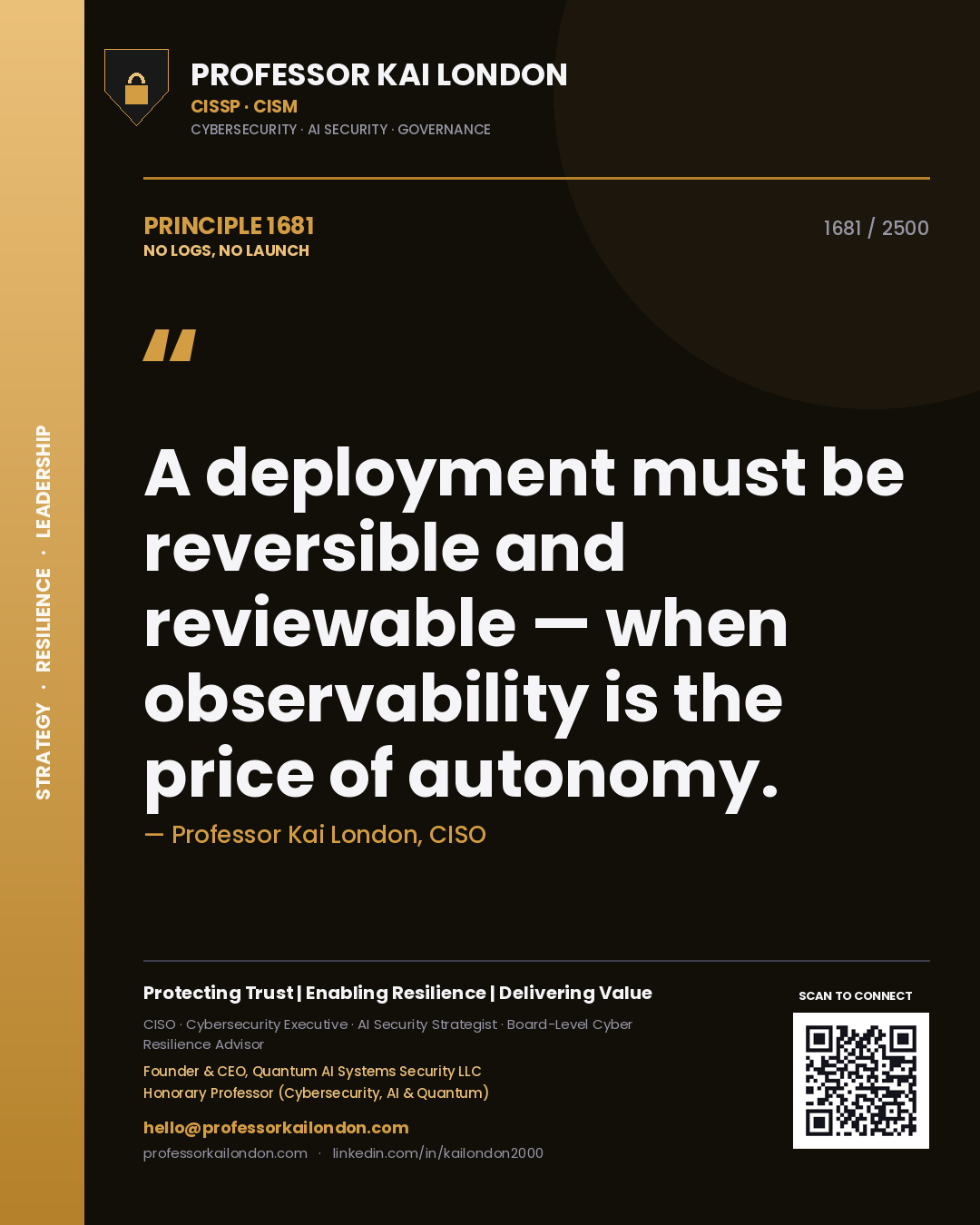 Quote card by Professor Kai London reading 'A deployment must be reversible and reviewable — when observability is the price of autonomy.'. From the book No Logs, No Launch.