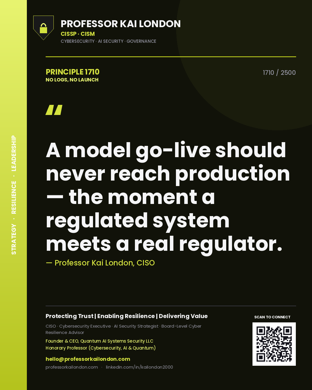 Professor Kai London principle 1710: A model go-live should never reach production — the moment a regulated system meets a real regulator.
